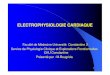 Electrophysiologie Cardiaque - univ.ency-education.comuniv.ency-education.com/uploads/1/3/1/0/13102001/physio2an2017... · - Principe de leurs traitement L’activité des canaux