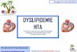 Patient souffrant de diabète bien contrôlé sans ...   HTA DYSLIPIDEMIE.pdf · Pitvastatine – 2 à 4 mg 1 mg En 