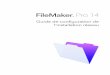 FileMaker Pro 14 de configuration de l’installation réseau A propos de ce guide Ce document explique comment configurer l’installation de FileMaker ® Pro ou FileMaker Pro Advanced