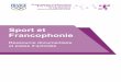 Sport et Francophonie - CNOSFfranceolympique.com/.../20130610_PCE-sportetfrancophonie_Vdef2.pdf · La francophonie est une communauté comprenant l’ensemble de la population locuteurs