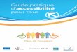 Guide pratique d’accessibilité pour tous - fougeres.fr accessibilité.pdf · Ce guide est complémentaire des autres supports existants ... ZAC Atalante Champeaux ... administratif,