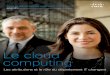 Le cloud computing - cisco.com · applications basés sur le cloud. Dans de nombreux cas, il leur suffit de cliquer sur un bouton ou de saisir ... • Réduction des économies d'échelle