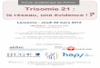 Trisomie 21 - Welt Down-Syndrom Tag in der Schweiz - Jeudi 22 mars 2012 HEPVaud - Auditoire 308 Avenue des Bains 21 ! Journée de formation et d’échanges sur le thème du travail