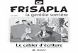CP Frisapla - sedrap.fr · L’ensemble des exercices de ce cahier d’écriture est au plus près des ... 48 et 49 leçon 22 La dictée ... 92 et 93 leçon 44 Au restaurant