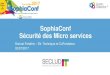 SophiaConf Sécurité des Micro services - telecom-valley.fr · • Détection des équipements sur le réseau • Détection des services sur les composants du réseau • Scan de