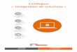 Catalogue Intégration de solutions - certilience.fr · Solution intégrée sur tous les équipements contenant des données sensibles. 6 CERTILIENCE LYON 513, Rue sans Souci 69760