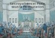 Les royalistes et Paris sous la Restaurationw81-api.apps.paris.fr/images/148886.pdf · à l’auditorium du Petit -Palais / 26 septembre 2014 . ... L’héritage terroriste : 