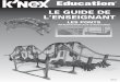 Education - K’NEX |  · des matériaux et de leur application dans la conception et la construction des ponts. Ils découvriront que la construction d’un pont, même si elle est