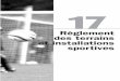 Règlement des terrains sportives - asca13100.free.frasca13100.free.fr/Fic_anex/168599.pdf · jusqu'au sol de façon que le ballon ne puisse, en aucun cas, sortir de la cage après