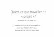 Qu’est-ce que travailler en « projetcache.media.eduscol.education.fr/.../02/0/Projet-ASTEP_23_mai_2017... · Pour vous : qu’est-ce que travailler en « projet »? ... •Propose