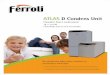 ATLAS D Condens Unit - matagne-hody.com · gamme fioul à condensation de FerrOLi offre le meilleur : • Les meilleurs rendements = les meilleures performances pour une consommation