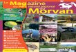 Magazine du Parc du Morvan - Mars 2014 imaginé et fédéré par le Parc, trace à tra-vers le massif un itinéraire de découverte de l’histoire, des identités et des pay-