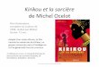Kirikou et la sorcière de Michel Ocelot - ac-lyon.fr · Adapté d'un conte africain, le film ... Dans un village d’Afi ue,un enfant parle dans le ventre de sa mère et s’enfantetout
