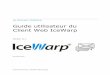 Guide utilisateur du WebMail - IceWarp Unified … - V11 - Guide utilisateur du... · L'objectif de ce document est d'aider à la prise en main du Client Web IceWarp qui est le client