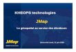 KHEOPS Jacques Charron - promptinnov.com · • En l’an 2000 KHEOPS introduit sur le marché le logiciel JMap et se concentre sur l’exploitation et le développement de cette