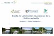Phase 3 Plan d’actions - pays-bresse-bourguignonne.com · Un avant-projet détaillé Une succession de cahiers des charges 3 . ... (Pont de Vaux : Maison de l’Eau et bateau promenade)