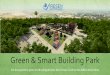 Green & Smart Building Park - iresen.org · testsur les maisonnettes qui seront monitorées pour recueillir cesdonnées. Chaque 5 maisonnettes seront considérées comme un mini réseau