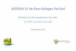 AGENDA 21 du Pays Sologne Val Sud · 2016-03-30 · Elaboration du diagnostic partagé de développement ... 8 enjeux mis en évidence par élus lors d’un atelier ... circuits-courts