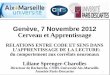 Genève, 7 Novembre 2012 Cerveau et Apprentissageneurocenter.unige.ch/doc/mbe/Sprenger_7dec.pdf · - une amorce visuelle pomne - ou une amorce phonologique pome - ou une amorce sémantique