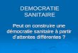 DEMOCRATIE SANITAIRE - fehap.fr · Référentiel. Production de normes. ... Haute Autorité de Santé ... Dossier Tenue du dossier du patient et transmission des