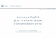 Assurance Qualité pour la mise en œuvre d’une … la mise en œuvre d’une procédure de vol Douala –Cameroun –1-4 septembre 2015 Frédéric, Directeur, Programme africain