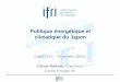 Politique énergétique et climatique du Japon · avec l’introduction de nouveaux standards ... (S1) FY2015 (S2) FY2016 . Durée ... contraignants du ministère de l’économie