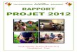 RAPPORT PROJET 2012 - Site officiel de la Ville de ... · RAPPORT DE MISSIONS 6 BIBLIOTHEQUE 7 SOUTIEN SCOLAIRE 13 PRÉVENTION VIH/IST 15 LOISIRS ENFANTS 17 ... Le rapport de projet