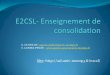 E2CSL- Enseignement de consolidationasl.univ-montp3.fr/e2csl/cours/diaporama_de_cours.pdfSéance 4 – Mercredi 9 février 2011. Vers la synthèse de document: Etape 1: Approche globale