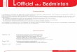 OfficielBadminton - lob.ffbad.comlob.ffbad.com/PDF/L_Officiel_du_Badminton_-_v54.pdf · 1,76 € pour le dialogue de gestion et 0,60 € pour les dispositifs d’entraînement régionaux