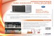 Aérothermes eAu chAude / eAu glAcée - splus.fr · Raccordement possible à une chaudière existante ou une pompe à chaleur, récupération ou décharge de calories. ... Tp2-2 Tc800
