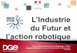3èmes Etats Généraux de la Robotique Paris Benjamin ... · logistique, vers plus de réactivité, de flexibilité et de valeur ajoutée ... à l’organisation industrielle et