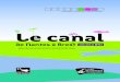 Le canal - Région Bretagne · Tél. 06 20 29 49 04 et 02 40 13 25 33 De Brest à Nantes en skiff de mer, ... lors des Fêtes de l’Erdre. Défi sportif : Thomas Grand Guillot pratique