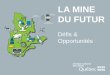 Défis & Opportunités - Institut national des mines · systèmes pour soutenir la performance des infrastructures et de la logistique. Emplois du futur – la tâche change . Mécanicienne,
