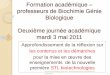 Formation académique professeurs de Biochimie … · professeurs de Biochimie Génie Biologique Deuxième journée académique mardi 3 mai 2011 Approfondissement de la réflexion