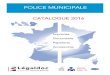 POLICE MUNICIPALE - legaldoc.fr mars-2014.pdf · POLICE MUNICIPALE . 3 Editorial Nous sommes heureux de vous présenter la nouvelle édition du catalogue 2016 Légaldoc. L’imprimerie