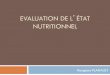 EVALUATION DE L ÉTAT NUTRITIONNEL - …hepatoweb.com/DES/exposes/DES03_2012_CARBONNEL/FLAHAULT.pdf · Défaut de mémorisation et de concentration ... sauf chez la femme enceinte