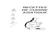 RECETTES DE CUISINE ASIATIQUE - fangaliel.com Chinoise-Viet-Indienne.pdf · Recette chinoise Nom Pâtés impériaux ( environ 130 nems ) Ingrédients 3 paquets de galettes de riz