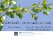 LGCIV2043 : Structures en bois - issd.beissd.be/PDF/BOIS_Partie 2.pdf · La magnifique structure en bois « The Passenger » construite pour Mons 2015 après son effondrement partiel