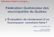 Fédération Québécoise des municipalités du Québec · un système d’évaluation et de pondération des offres basé sur les critères qu’elles déterminent : ... la clause