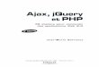 Ajax, jQuery et PHP - .Chronogramme dâ€™une application Ajax en mode asynchrone . . . . 26 Les avantages