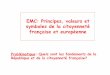 EMC: Principes, valeurs et symboles de la citoyenneté ... · symboles de la citoyenneté française et européenne Problématique: Quels sont les fondements de la République et