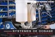 SYSTEMES DE DOSAGE - polydispensing.com · • La conception modulaire élimine le câblage point à point et le changement rapide de la platine ... Formats de réservoirs • Capacité