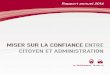 MISER SUR LA CONFIANCE ENTRE CITOYEN˜ET …mediateurfederal.be/sites/default/files/rapport_annuel_2016... · 1.732 demandes d’information 4.276 plaintes Renforcer la conﬁ ance