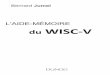 Aide-mémoire du WISC V - Livres en sciences et … · WISC III et CHC 123 WISC-IV et CHC 124 Dunod – Toute reproduction non autorisée est un délit. V Table des matières Aide-mémoire