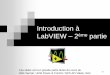 Introduction à LabVIEW 2 partie - php.iai.heig-vd.chphp.iai.heig-vd.ch/~lzo/metrologie/cours/Intro_LabVIEW_2_2010.pdf · 2 Introduction à LabVIEW –2ème partie Chapitre 5 Sous-VIs