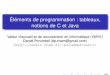 Éléments de programmation : tableaux, notions de C et Javacedric.cnam.fr/~porumbed/vari1/c4.pdf · Éléments de programmation : ... notions de C et Java Valeur d’accueil et de
