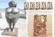 César, un grand sculpteur! à Marseille en 1921. Il a suivi ... · J'ai conçu des pièces en ferraille simplement parce que je n'avais pas les moyens de fondre du bronze et, par