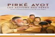 PIRKÉ AVOT - Torah-Box.com · Note de l'éditeur Le livre Pirké Avot est intégralement dédié à la morale, aux valeurs et à l’éthique juive. Transmis par D.ieu au Mont Sinaï