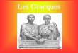 Les Gracques - ac-nice.fr · Introduction Les Gracques sont deux frères issus de la haute noblesse romaine, Tiberius Sempronius Gracchus, l'ainé et Caius Sempronius Gracchus, le