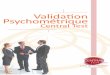 Propriétés psychométriques des tests - Central testcentraltest.com/ct_ca/upload/documents/ValidationPsychometrique.pdf · Validité du test La validité est le critère le plus